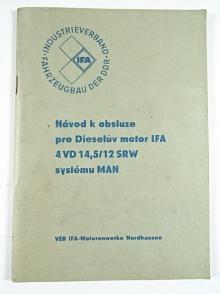 IFA - návod k obsluze pro Dieselův motor IFA 4 VD 14,5/12 SRW systému MAN