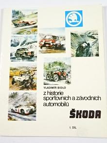 Škoda - Z historie sportovních a závodních automobilů Škoda - I. díl - Vladimír Bidlo - 1978