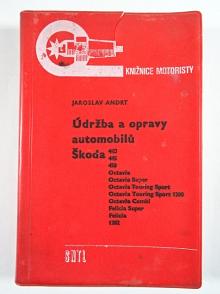Údržba a opravy automobilů Škoda - Jaroslav Andrt - 1972