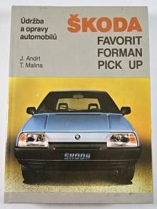 Údržba a opravy automobilů Škoda Škoda Favorit, Forman, Pick up - Jaroslav Andrt, Tomáš Malina - 1992