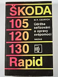Škoda 105,120, 130, Rapid - údržba seřizování a opravy svépomocí - M. R. Cedrych - 1985