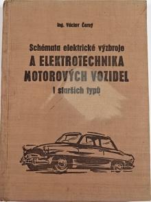 Schémata elektrické výzbroje a elektrotechnika motorových  vozidel i starších typů - Václav Černý - 1968