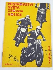 Holice - Mistrovství světa 250 ccm - 9. května 1965 - program