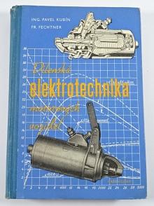 Dílenská elektrotechnika motorových vozidel - 1956 - Pavel Kubín, František Fechtner