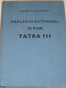 Nákladní automobil 10 tun Tatra 111 - Zdeněk V. Kleinhampl - 1960