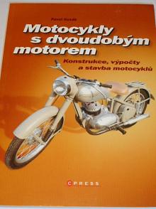 Motocykly s dvoudobým motorem - 2011 - Pavel Husák - Konstrukce, výpočty a stavba motocyklů -  Jawa, ČZ...