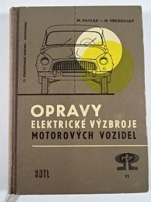 Opravy elektrické výzbroje motorových vozidel - 1963 - Milan Pavlák, Milan Vrchovský