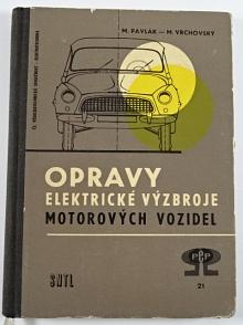 Opravy elektrické výzbroje motorových vozidel - 1963 - Milan Pavlák, Milan Vrchovský