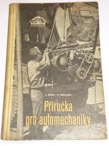 Příručka pro automechaniky - Šmíd, Bouzek - 1956