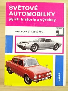 Světové automobilky, jejich historie a výrobky - Břetislav Štilec - 1975