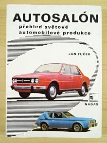 Autosalón - přehled světové automobilové produkce - Jan Tuček - 1977