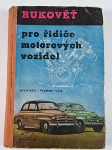 Rukověť pro řidiče motorových vozidel - Alois Váša, Vladimír Váša - 1955