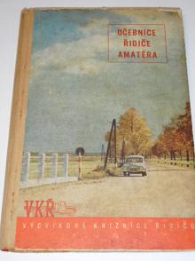 Učebnice řidiče amatéra  - Kunc - 1958