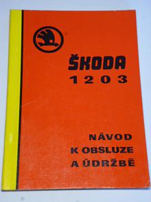 Škoda 1203 - návod k obsluze a údržbě - 1975