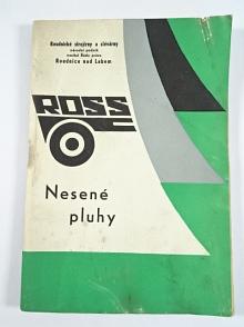 Nesené pluhy - popis, návod k obsluze, seznam dílů - ROSS - Roudnické strojírny a slévárny, Roudnice nad Labem