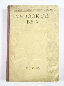 The Book of the B.S.A. - F. J. Camm - 1935 - Pitman's Motor Cyclist Library - BSA