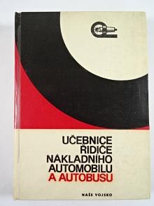 Učebnice řidiče nákladního automobilu a autobusu - František Hájek - 1969 - Tatra, Škoda, ŠM 11, Praga...