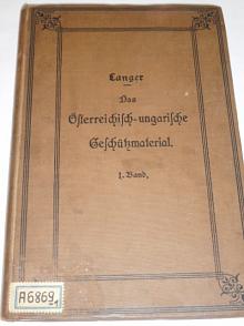 Das Österreichisch-ungarische Geschützmaterial - Albert Langer - 1912