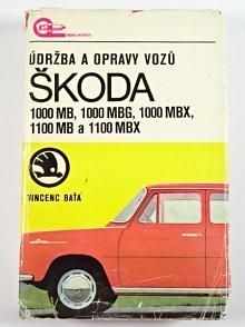 Údržba a opravy vozů Škoda 1000 MB, 1000 MBG, 1000 MBX, 1100 MB a 1100 MBX- Vincenc Baťa - 1975