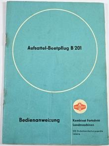 Aufsattel-Beetpflug B 201 - Bedienanweisung - 1982