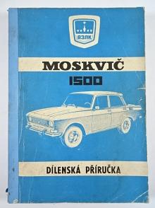 Moskvič 1500 - 2140 - 2137 - 2134 - dílenská příručka - Mototechna