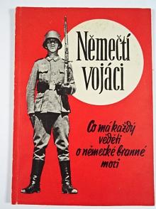 Němečtí vojáci - Co má každý věděti o německé branné moci - Otto Lehmann - 1939