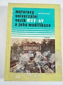 Motorový univerzální vozík MUV-69 a jeho modifikace - Bedřich Pospíšil - 1978