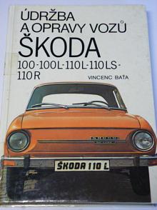Údržba a opravy vozů Škoda 100, 100 L, 110 L, 110 LS, 110 R